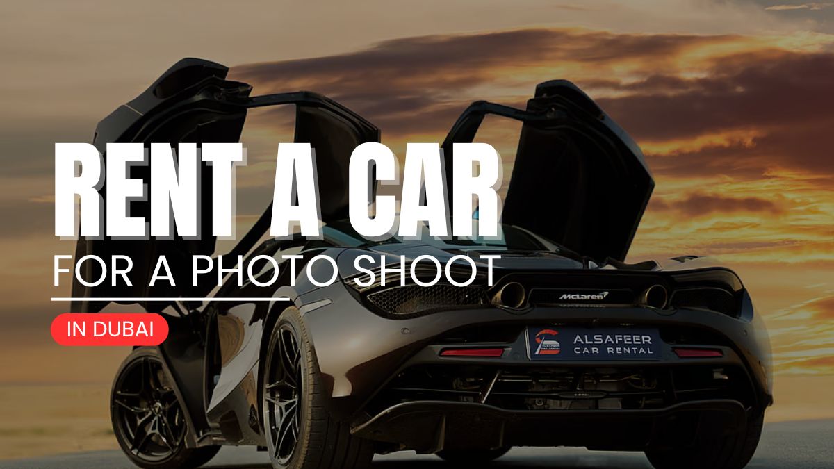 <h1>Rent a Car for a Photo Shoot in Dubai (UAE) </h1>